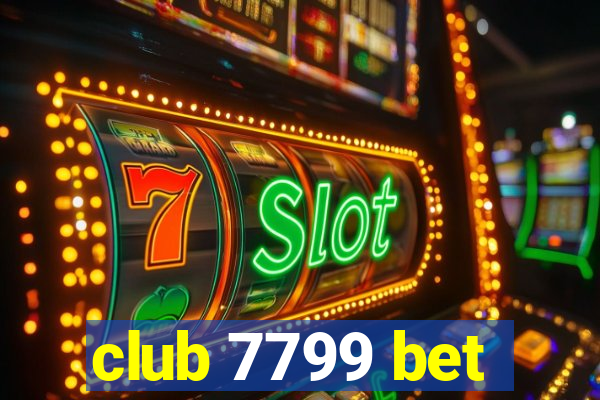 club 7799 bet